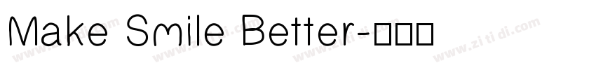 Make Smile Better字体转换